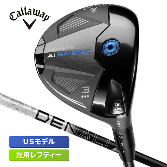 キャロウェイ パラダイム PARADYM Ai SMOKE スモーク トリプルダイヤモンド レフティ フェアウェイウッド USモデル 左 プロジェクトX デナリ ブラック 70 左