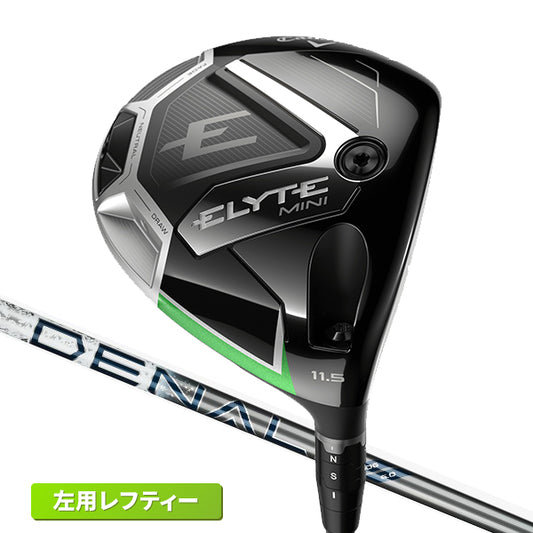 キャロウェイ エリート ミニ ドライバー レフティ プロジェクトX デナリ シャフトCallaway ELYTE Mini DR 11.5度 13.5度 左打用 Project X Denali 2025年モデル